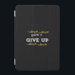 Upp inte Ge - fetstilt motiv för offertdesign för iPad Mini Skydd<br><div class="desc">Låt detta kraftfulla citat "Ge inte upp" vara din dagliga inspirationsdos. Perfekt till dem som aldrig slutar jaga sina drömmar - oavsett hur tuff väg får. Oavsett om du köper för dig själv eller som en gåva till någon som behöver uppmuntran ger den här djärva designen ett tydligt budskap: behållan...</div>
