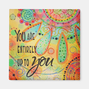 Upp till dig inspirerande magnet