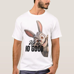 Upp till ingenting bra t shirt