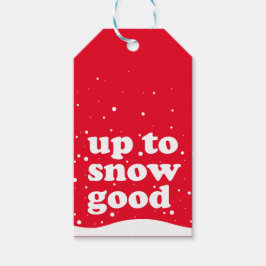 Upp till Snö Bra - Cute Julafton Gift-Märkre Presentetikett