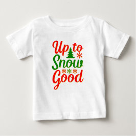 Upp till Snö Bra Den vackra Julröda Grönten T Shirt