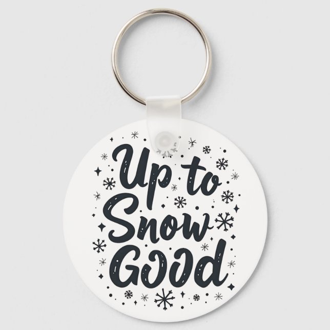 Upp till Snö Bra Funny Winter Snowflake-jul Nyckelring (Framsida)