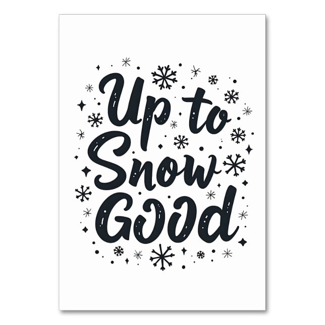 Upp till snö bra rolig vinter snöflinga jul bordsnummer (Framsidan)