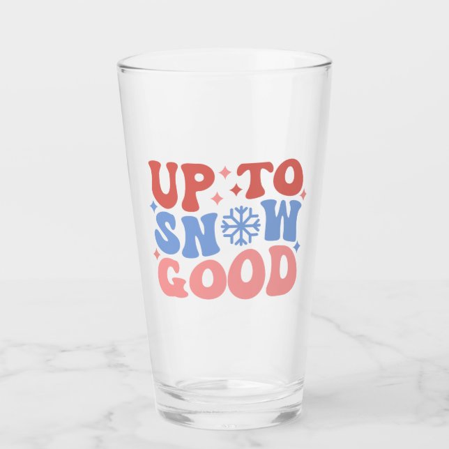 Upp till Snö Bra - Roligt Winter Design Glaskopp (Framsida)