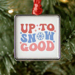 Upp till Snö Bra - Roligt Winter Design Julgransprydnad Metall