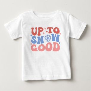 Upp till Snö Bra - Roligt Winter Design T Shirt