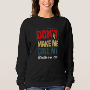 Uppamma mig inte att ringa min svåger   Familjehum T Shirt