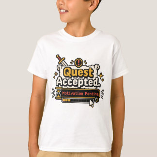 Uppdrag accepteras Motivation väntar Rolig spelare T Shirt