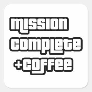 Uppdrag fullständig +lustigt kaffe-text fyrkantigt klistermärke