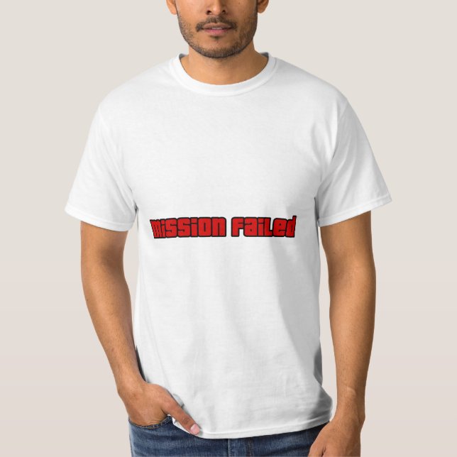 Uppdrag misslyckades, försök igen t shirt (Framsida)