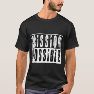 Uppdrag möjlig Motivational Inspirational School T Shirt
