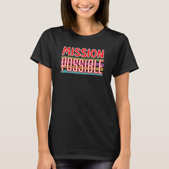 Uppdrag möjlig Motivational Inspirational School T Shirt (Framsida)