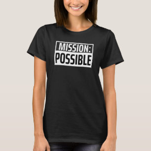 Uppdrag möjlig Motivational Inspirational School T Shirt