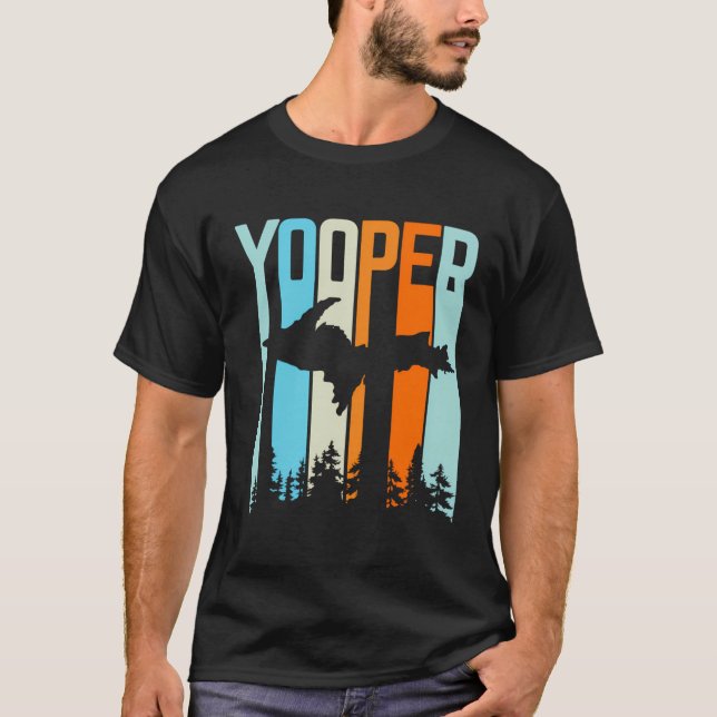 Upper Peninsula Retro Yooper Hooded T Shirt (Framsida)