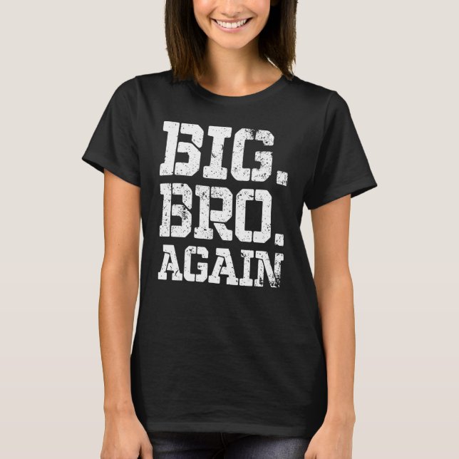 Uppflyttad till bror Söt syskon   Store Bror Igen  T Shirt (Framsida)