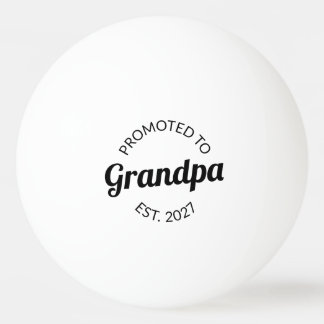 Uppflyttad till Farfar Est 2027 Nya Pappa I Pingisboll