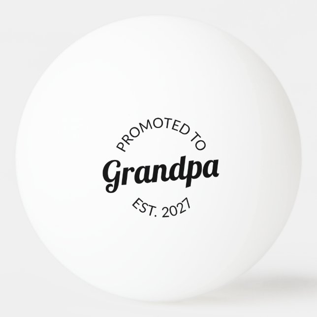 Uppflyttad till Farfar Est 2027 Nya Pappa I Pingisboll (Framsidan)