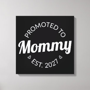 Uppflyttad till Mamma Est 2027 Ny Mamma Annonserin Canvastryck
