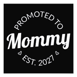 Uppflyttad till Mamma Est 2027 Ny Mamma Annonserin Fototryck