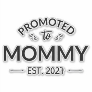 Uppflyttad till Mamma Est 2027 Ny Mamma Tillkännag Klistermärken