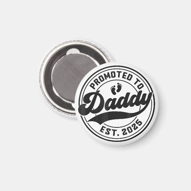 Uppflyttad till Pappa Est 2025 Pappa att Vara Pres Magnet (Front/Back)