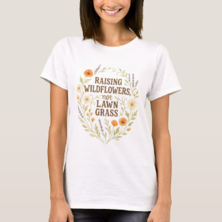 Uppfödning av vilda blommor, inte Gräsmatta T Shirt