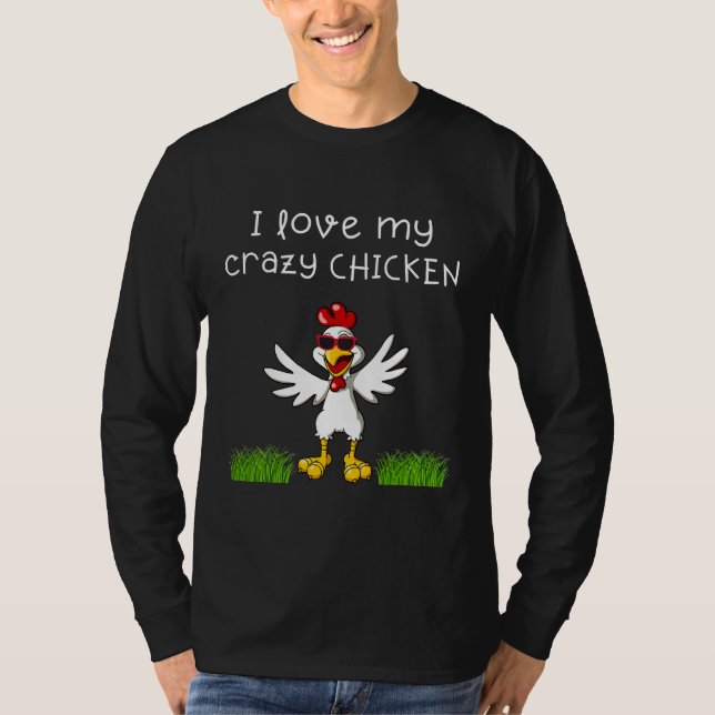 Uppfödning i Kärlek My Crazy Chicken T Shirt (Framsida)