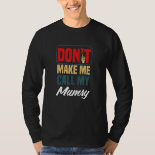 Uppför dig, annars ringer jag till mamma Familje T Shirt
