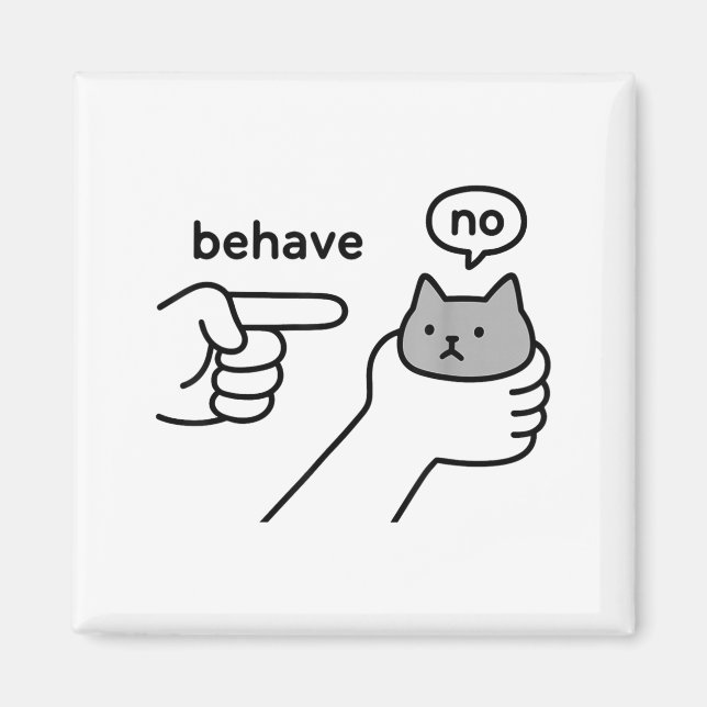 Uppför dig inte rolig katt meme tecknad design  magnet (Framsidan)