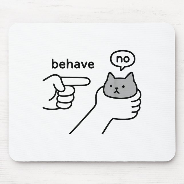 Uppför dig inte rolig katt meme tecknad design  musmatta (Framsidan)