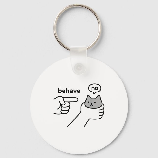 Uppför dig inte rolig katt meme tecknad design  nyckelring (Framsida)
