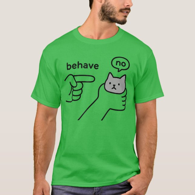 Uppför dig inte rolig katt meme tecknad design pre t shirt (Framsida)