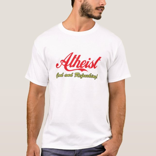 Uppfriskande ateist - som är kall och! tee shirt (Framsida)