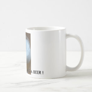 Uppfriskande skulle jag HAR GANSKA EN ÖL! Kaffemugg
