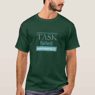 Uppgiften Misslyckades Paradox Pun Text på datorn T Shirt