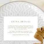 Uppgifter om extra (eller annat), Vita och Guld Br Tilläggskort<br><div class="desc">Elegant och enkelt bröllop-inmatningskort där du kan lägga till valfri information som du vill, eftersom du kan ändra alla textavsnitt till kostym efter dina behov. Underbar för riktningar, logi, önskvärdhet, presentregister, transport, attitydspecifikationer eller något annat du kan behöva! Observera: typografi är inte i verklig folie utan tryckt i en gyllene...</div>