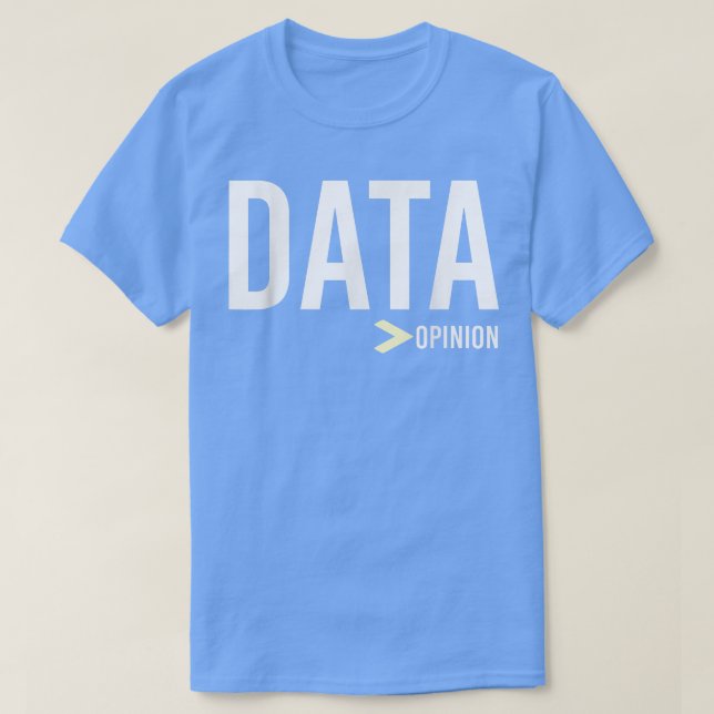 Uppgifterna är Underbarare än yttrande-, data- och T Shirt (Design framsida)
