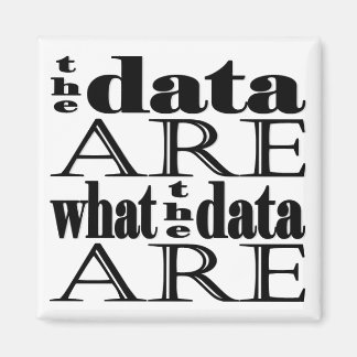 "uppgifterna är vad data är"-magnet magnet
