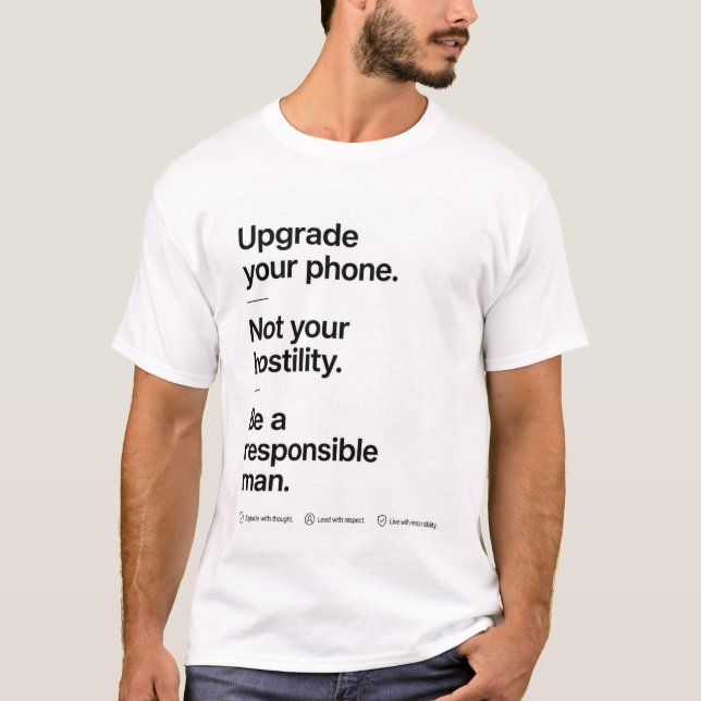 Uppgradera din telefon ansvarsfull man t shirt (Framsida)