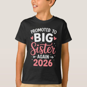 Uppgraderad till storasyster igen Est 2026 går det T Shirt