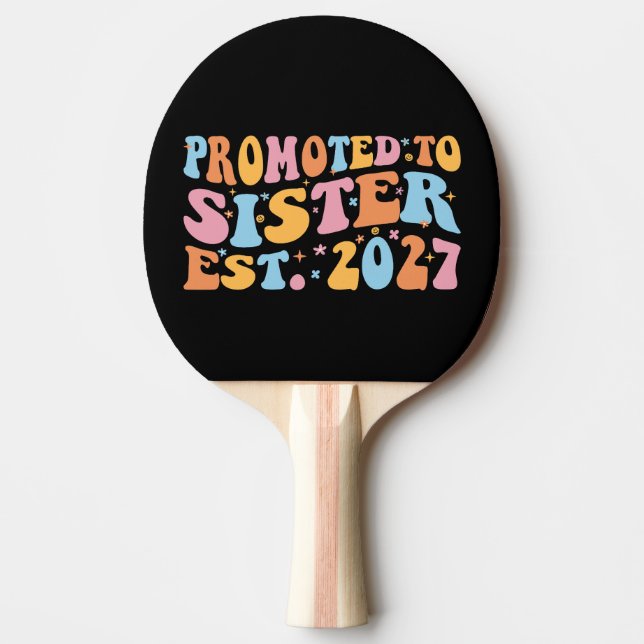 Uppgraderad till syster Est 2027 Storasyster Pingisracket (Framsidan)