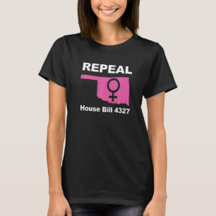 Upphävande av huslag 4327 Oklahoma Abortion Law Pr T Shirt