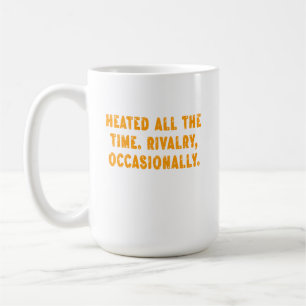 Upphettad Rivalitet Alltid Ibland Roligt Kaffemugg