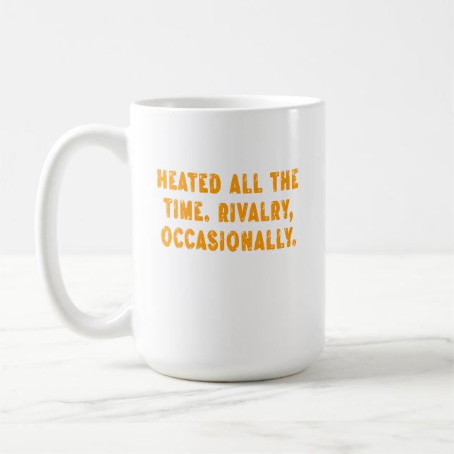 Upphettad Rivalitet Alltid Ibland Roligt Kaffemugg (Vänster)