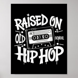 Upphöjt på Old school Graffiti Rap Hip hop Tshirt Poster