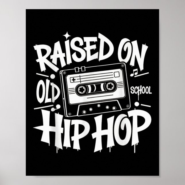 Upphöjt på Old school Graffiti Rap Hip hop Tshirt  Poster (Framsidan)