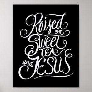Upphöjt på Sweet Tea och Jesus - Södra kristna Poster