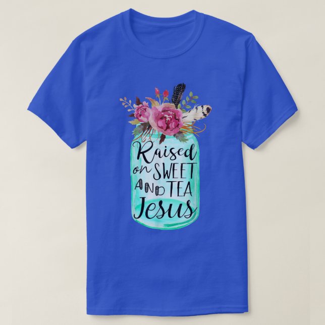 Upphöjt på Sweet Tea och Jesus T Shirt (Design framsida)