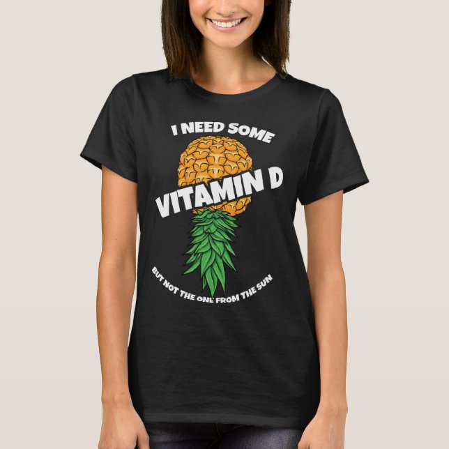 Uppifrån och ned på ananas jag behöver lite D- vit T Shirt (Framsida)