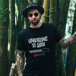 Uppladdning till Gymmet Misslyckades Rolig Fitness T Shirt